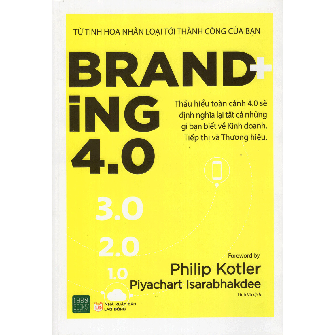 Branding 4.0 - Từ Tinh Hoa Nhân Loại Đến Thành Công Của Bạn (Tặng Notebook tự thiết kế)