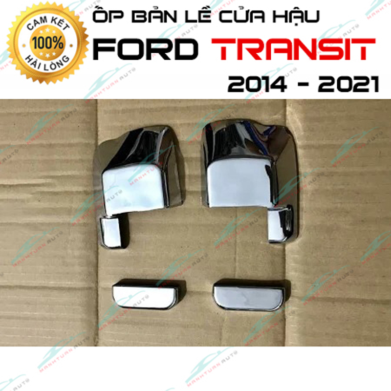 Ốp mạ bản lề cửa hậu mạ crom cho xe Ford Transit 2014 - 2021 ( hàng cao cấp )