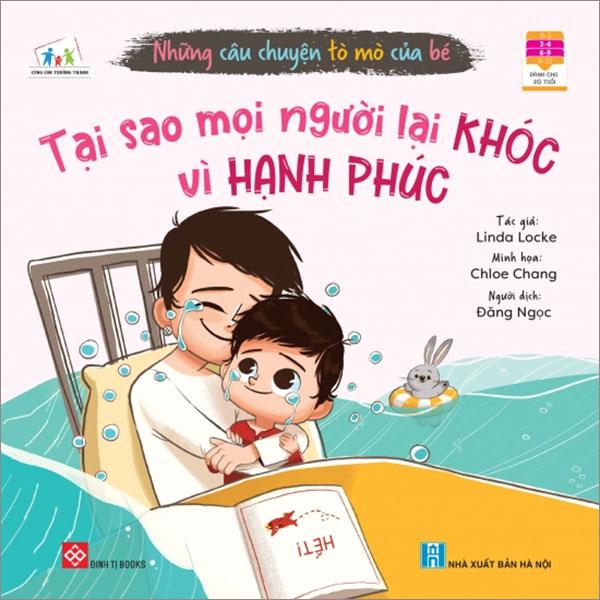 Những Câu Chuyện Tò Mò Của Bé - Tại Sao Mọi Người Lại Khóc Vì Hạnh Phúc?