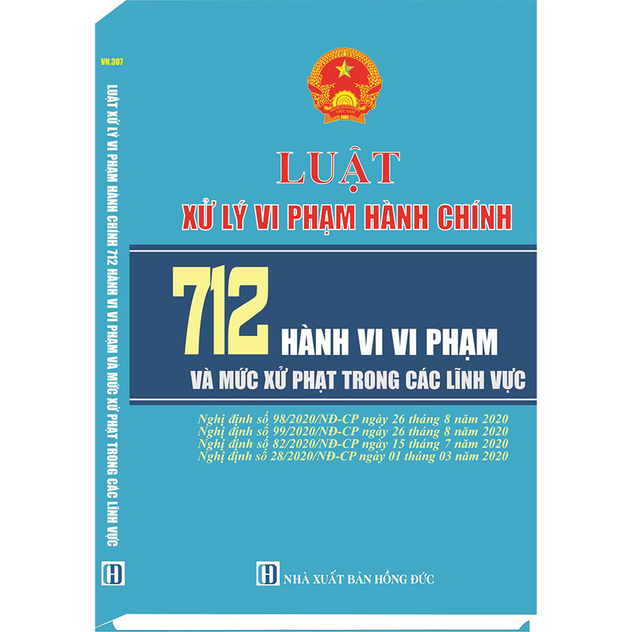 Luật Xử Lý Vi Phạm Hành Chính&amp; 712 Hành Vi Vi Phạm Và Mức Xử Phạt Trong Các Lĩnh Vực