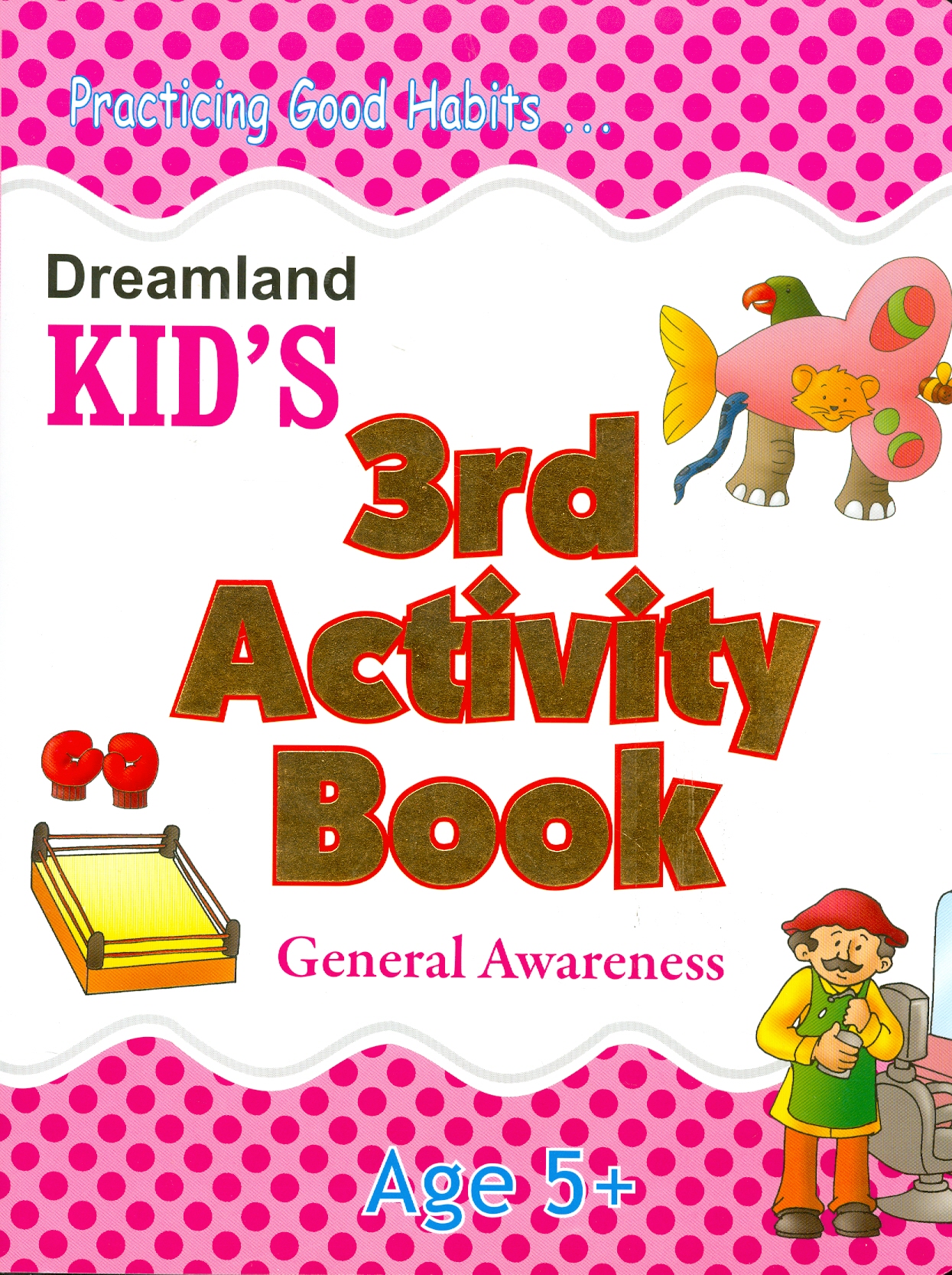 Kid's 3rd Activity Book General Awareness - Age 5+ (Các Hoạt Động Kiến Thức Chung Cho Trẻ 5+)