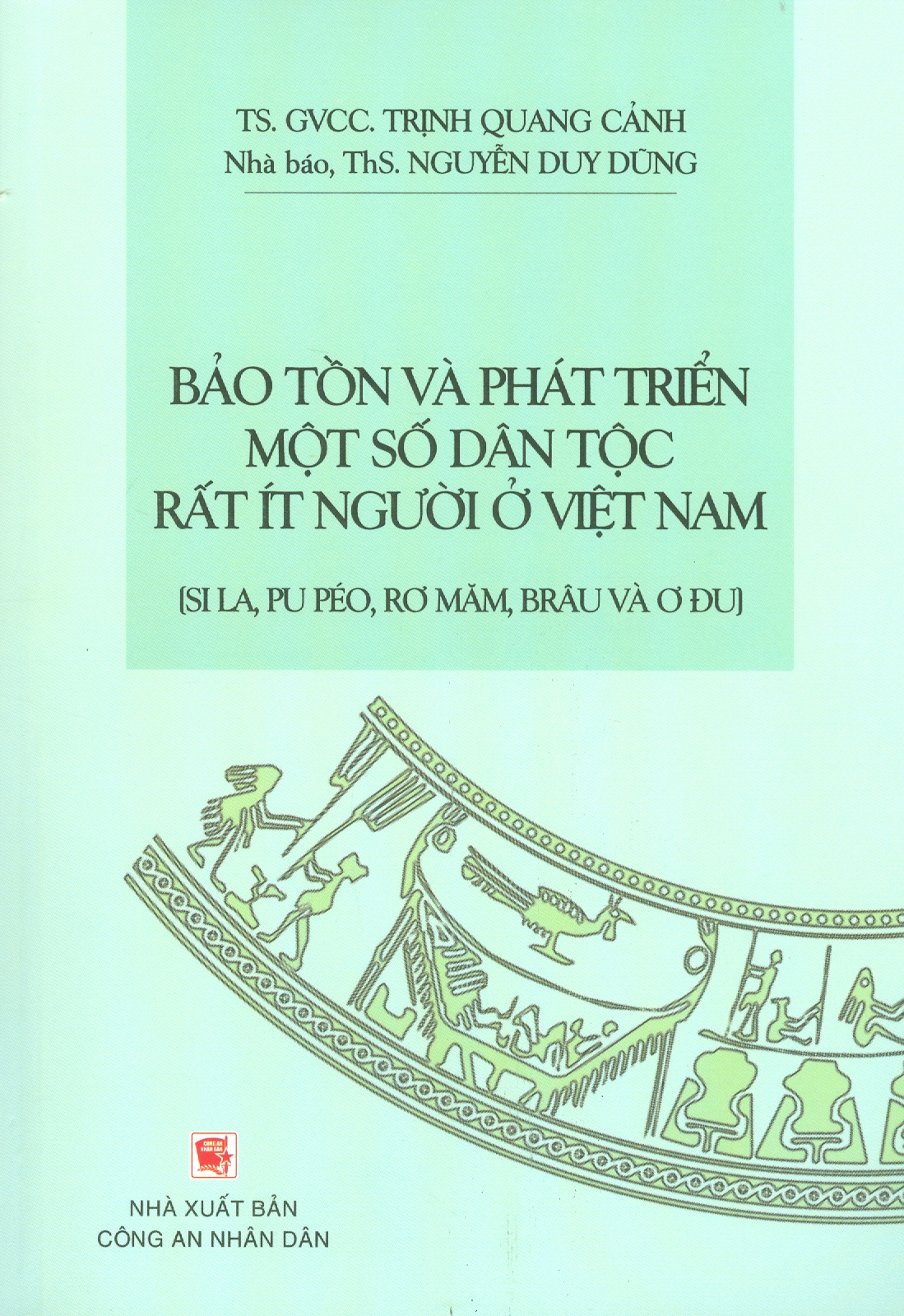 Bảo Tồn Và Phát Triển Một Số Dân Tộc Rất Ít Người Ở Việt Nam (Si La, Pu Péo, Rơ Măm, Brâu Và Ơ Đu)