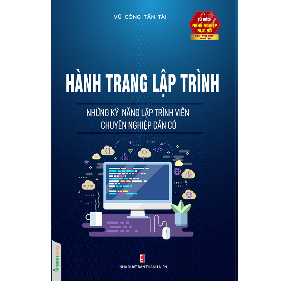 Hành Trang Lập Trình – Những Kỹ Năng Lập Trình Viên Chuyên Nghiệp Cần Có