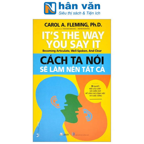 It's The Way You Say It - Cách Ta Nói Sẽ Làm Nên Tất Cả