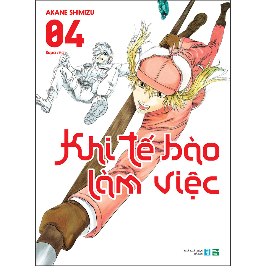 Khi Tế Bào Làm Việc - Tập 4