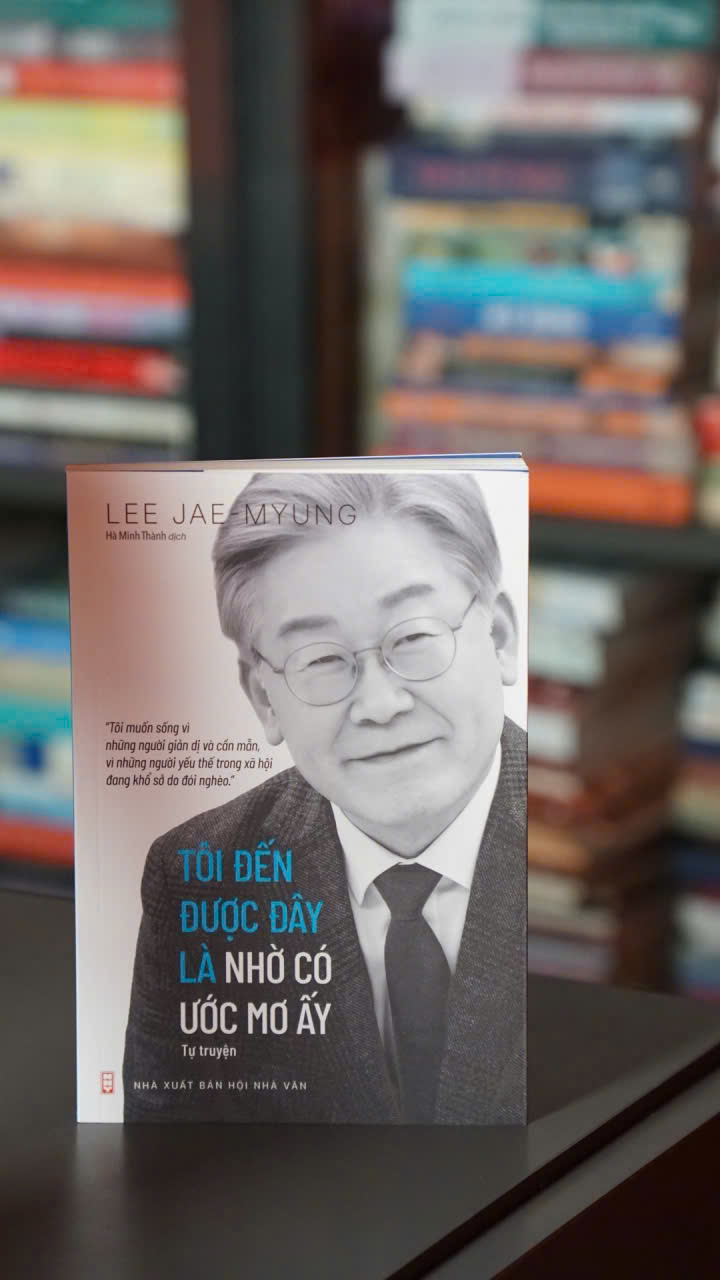 Tôi Đến Được Đây Là Nhờ Có Ước Mơ Ấy (Tự Truyện) - Lee Jae-Myung