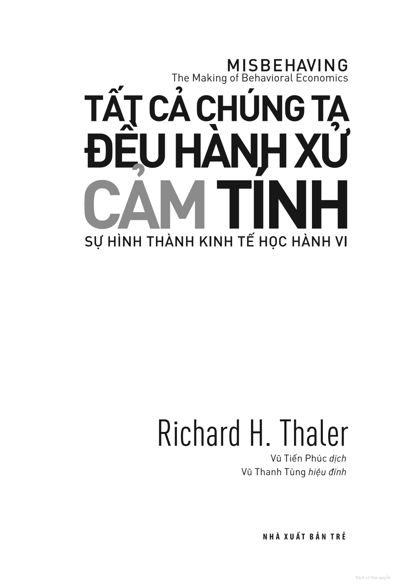 Tất Cả Chúng Ta Đều Hành Xử Cảm Tính (Tái bản năm 2024)