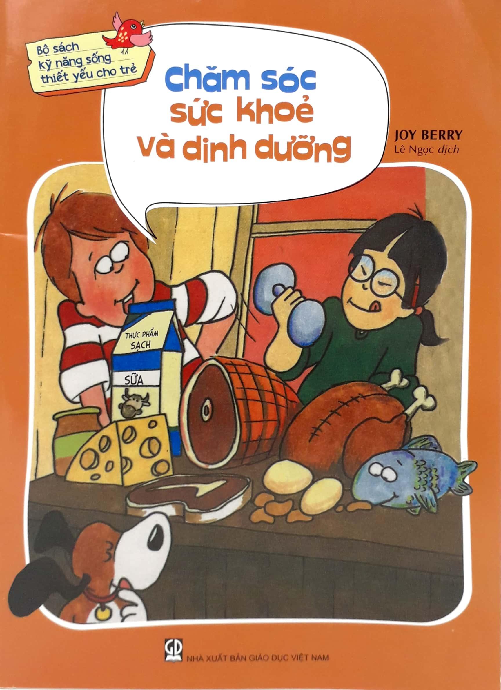 Bộ sách kỹ năng sống thiết yếu cho trẻ - Chăm sóc sức khỏe và dinh dưỡng