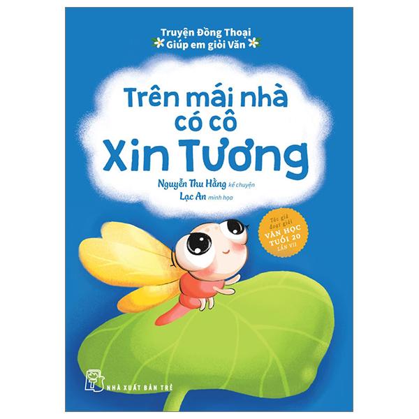 Sách - Truyện Đồng Thoại - Giúp Em Giỏi Văn - Trên Mái Nhà Có Cô Xin Tương