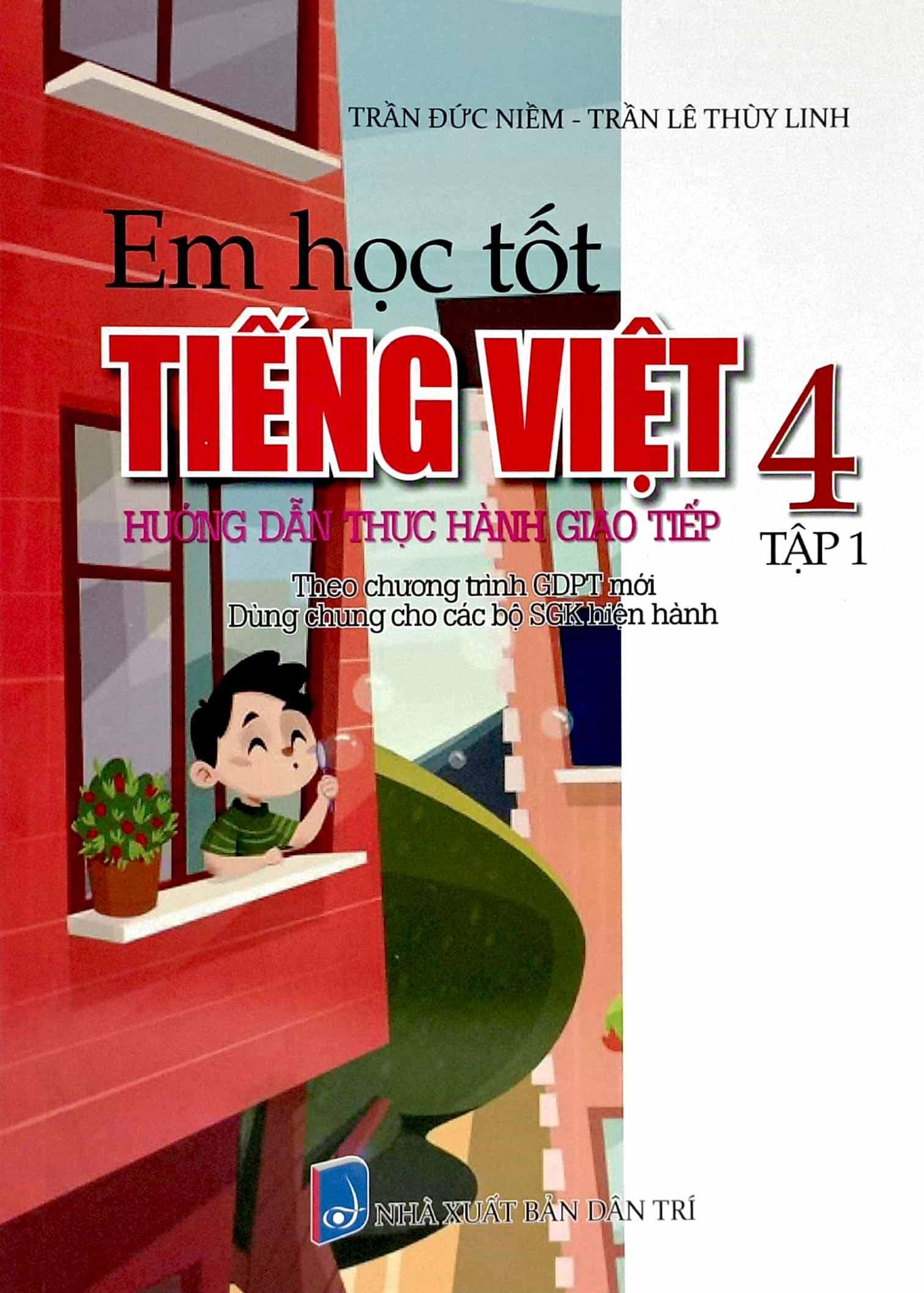 Em Học Tốt Tiếng Việt 4 - Tập 1 - Hướng Dẫn Thực Hành Giao Tiếp