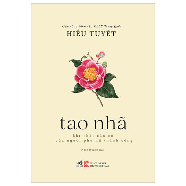 Tao Nhã - Khí Chất Cần Có Của Người Phụ Nữ Thành Công - Hiểu Tuyết - Ngọc Hoàng dịch - (bìa mềm)