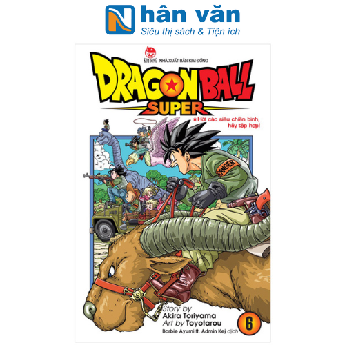 Dragon Ball Super Tập 6: Hỡi Các Siêu Chiến Binh, Hãy Tập Hợp!