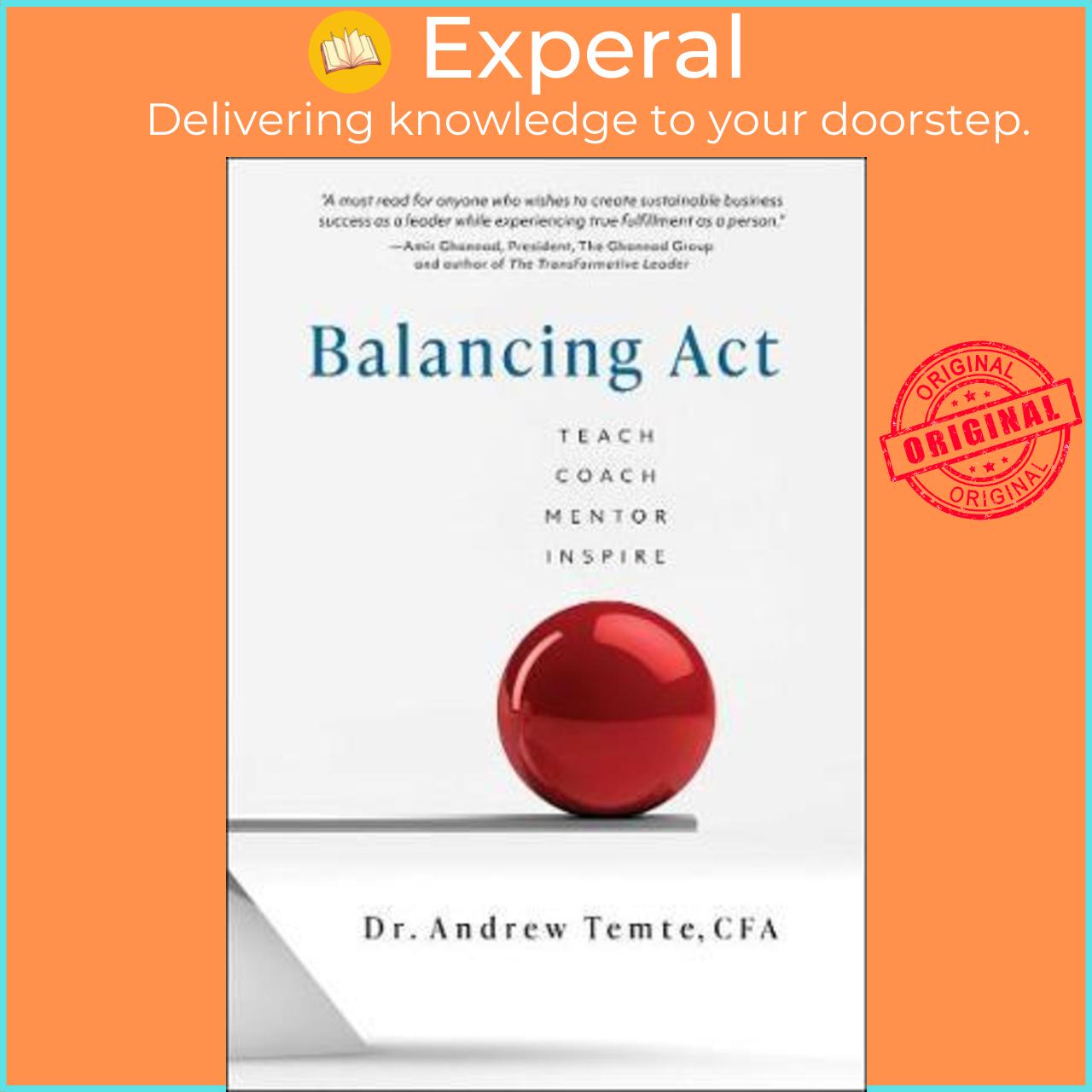 Sách - Balancing Act : Teach Coach Mentor Inspire by Andrew Temte (US edition, hardcover)