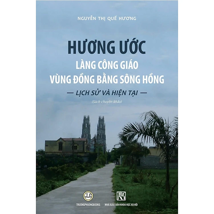 Sách - Hương Ước Làng Công Giáo Vùng Đồng Bằng Sông Hồng - Lịch Sử Và Hiện Tại