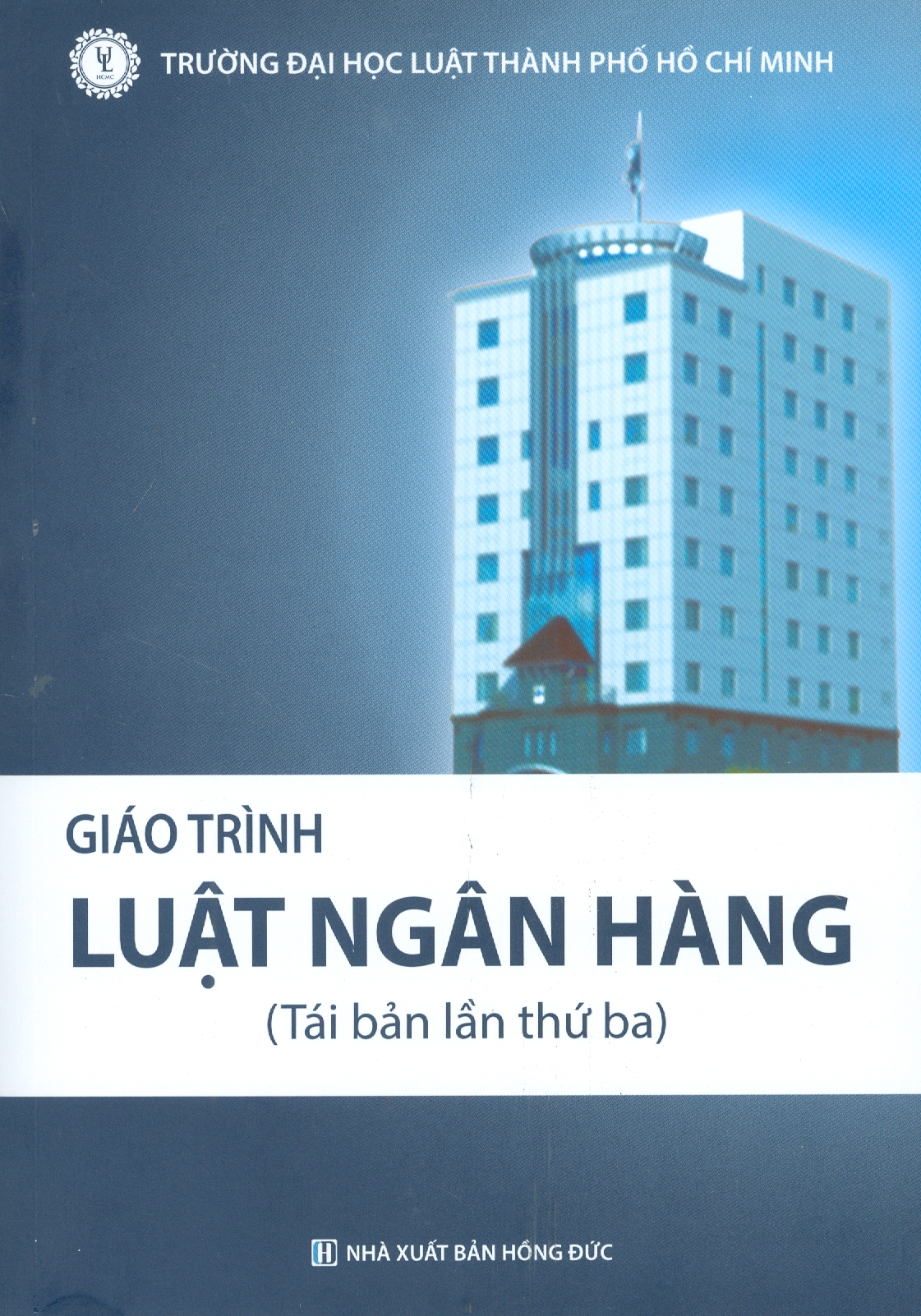 Giáo Trình LUẬT NGÂN HÀNG (Tái bản lần thứ ba)