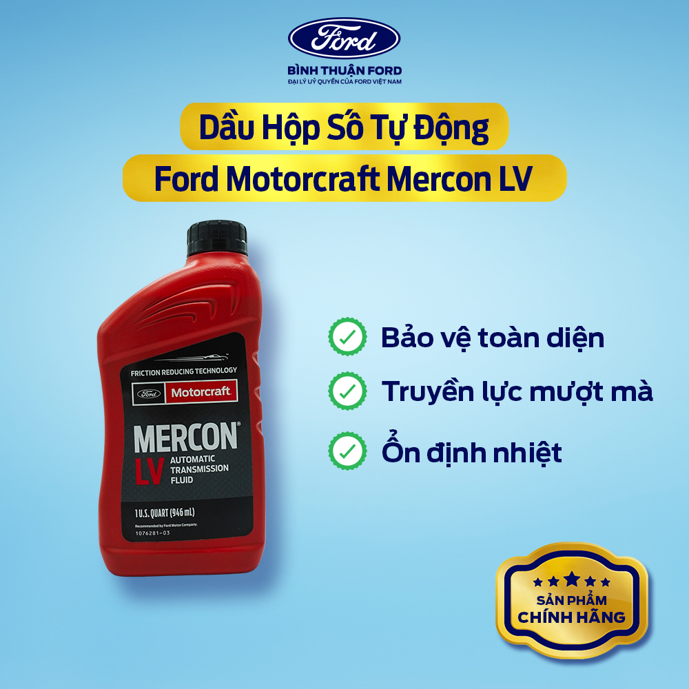 Dầu Hộp Số Tự Động Ô Tô - Motorcraft Mercon LV 946ml – Bảo Vệ Hộp Số | Ford Fiesta 2011+, Ranger 2011+