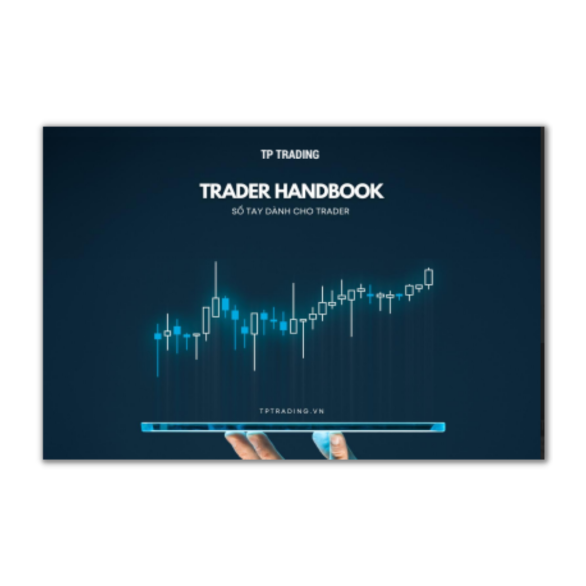 Trader Handbook - Sổ Tay Dành Cho Trader - TP Trading - (bìa mềm)