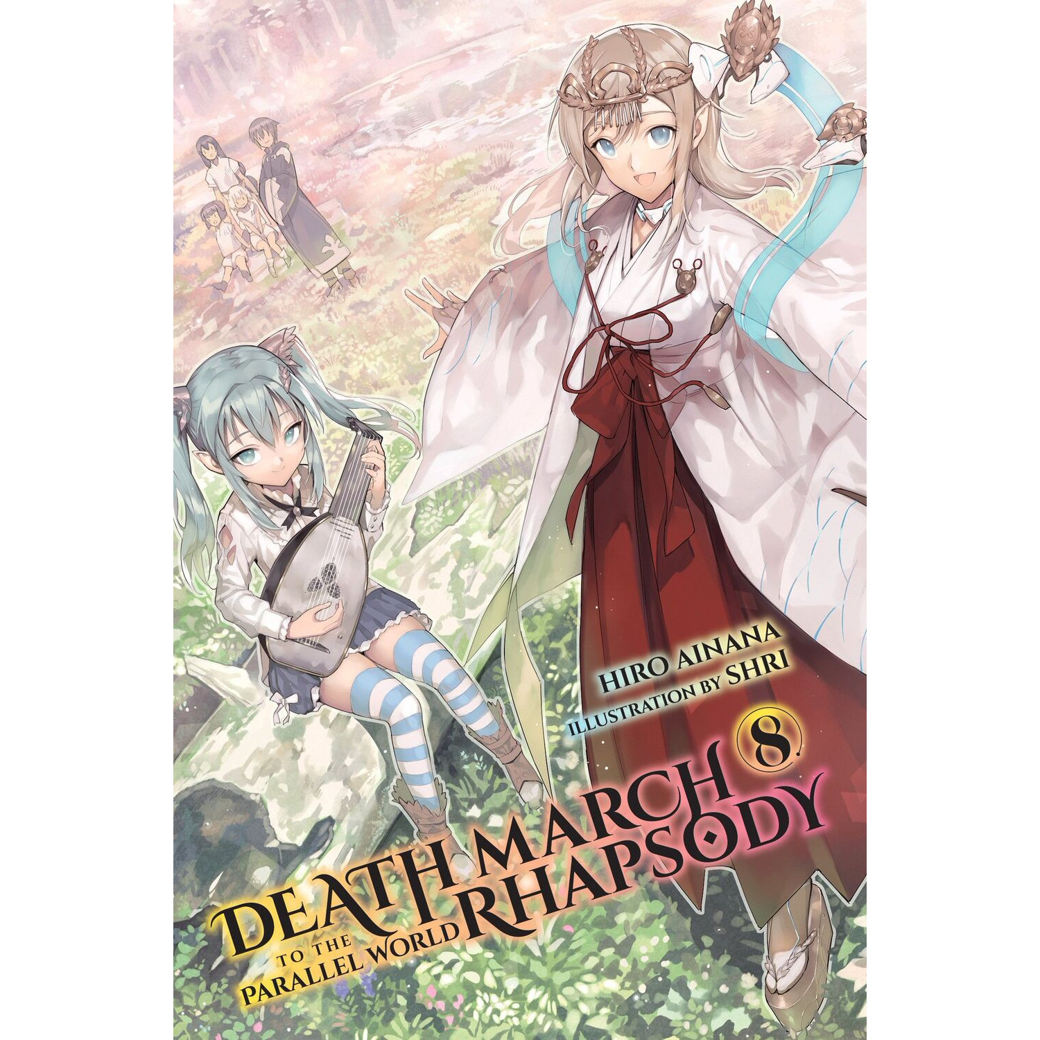 Death March To The Parallel World Rhapsody, Volume 08 (Light Novel) (Illustration by Shri)