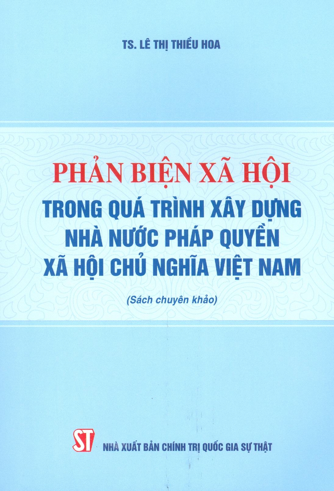 Phản biện xã hội trong quá trình xây dựng Nhà nước pháp quyền xã hội chủ nghĩa Việt Nam