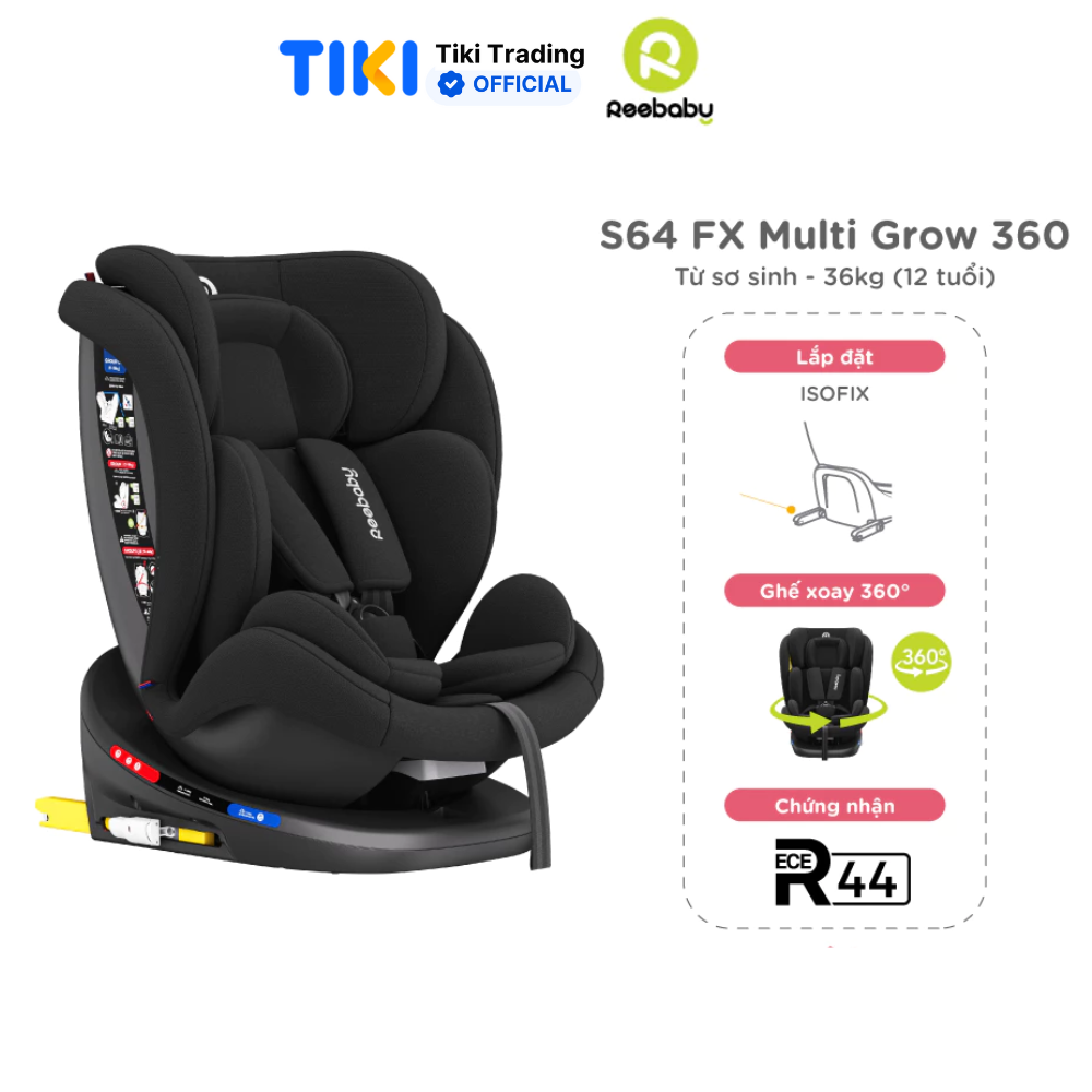 Ghế ngồi ô tô trẻ em Reebaby S64 FX Multi Grow 360 - cho bé từ 0-36kg (từ sơ sinh - 12 tuổi)