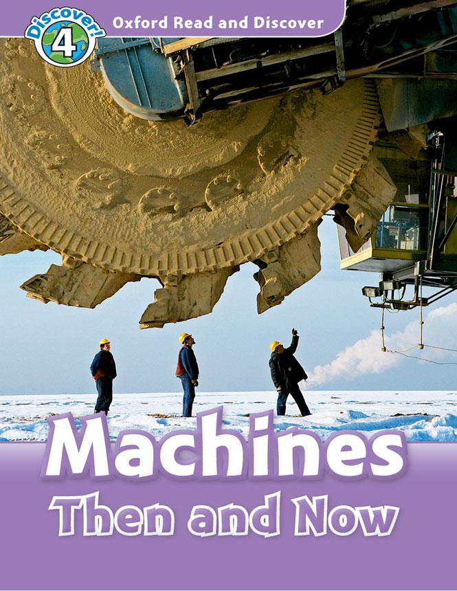 Oxford Read and Discover 4 Machines Then and Now