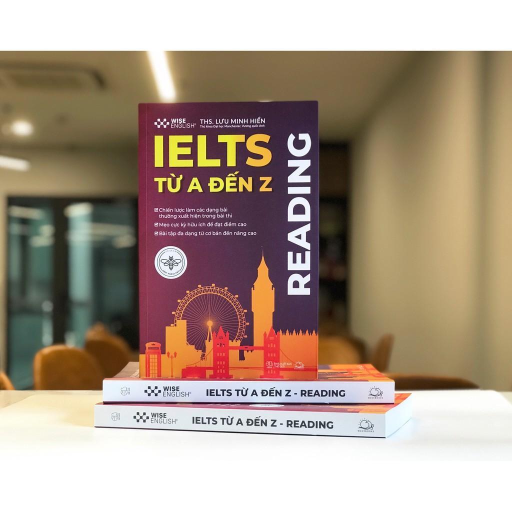 Sách IELTS Từ A Đến Z Reading - Bản Quyền