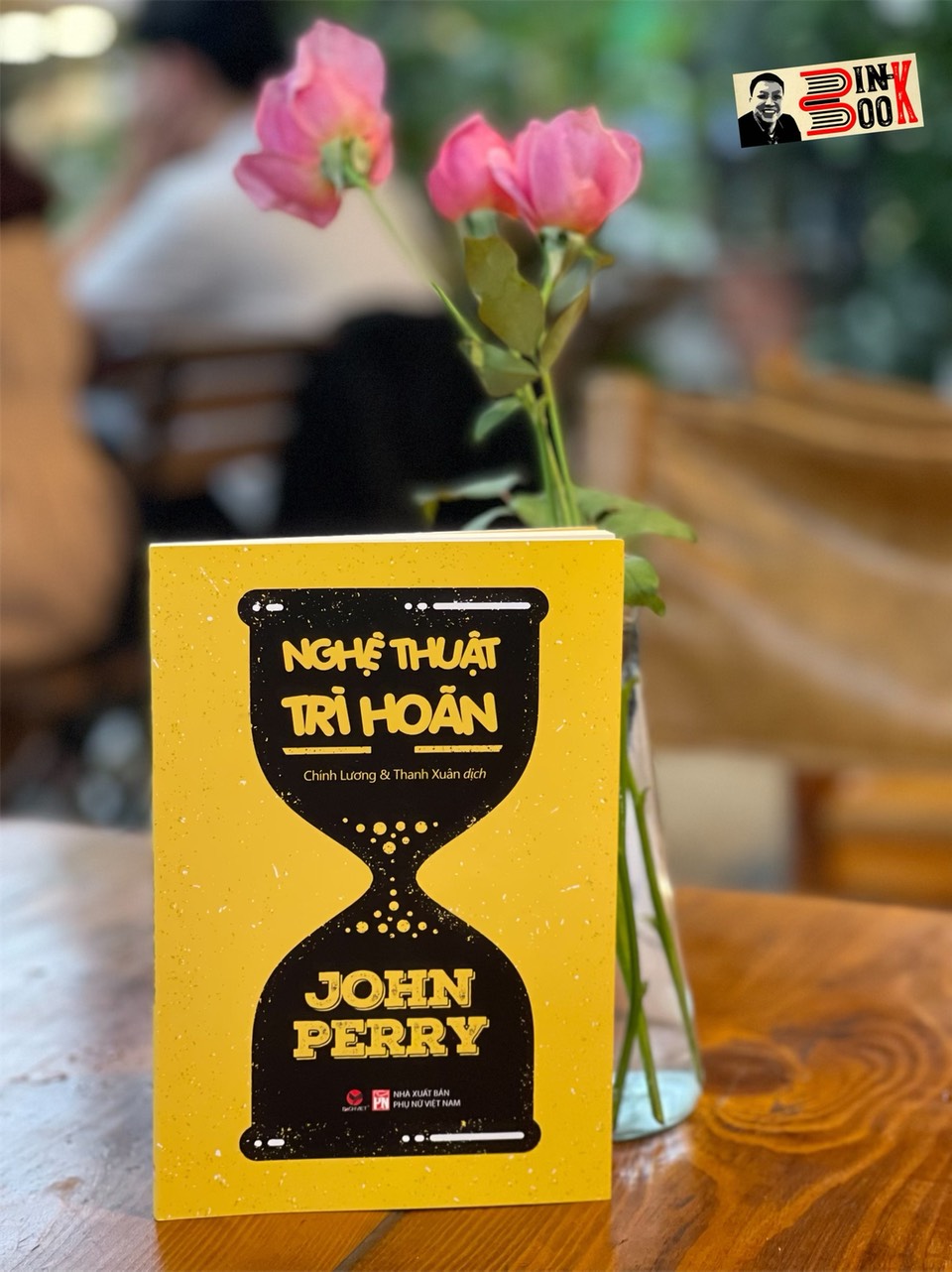 NGHỆ THUẬT TRÌ HOÃN - John Perry – Chinh Lương& Thanh Xuân dịch - Bách Việt - NXB Phụ nữ Việt Nam