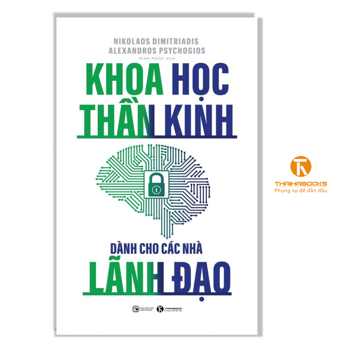 Sách -  Khoa học thần kinh dành cho các nhà lãnh đạo - Thái Hà Books