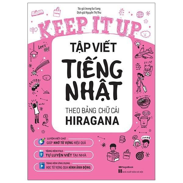 Sách - Keep It Up - Tập Viết Tiếng Nhật Theo Bảng Chữ Cái Hiragana - Megabook