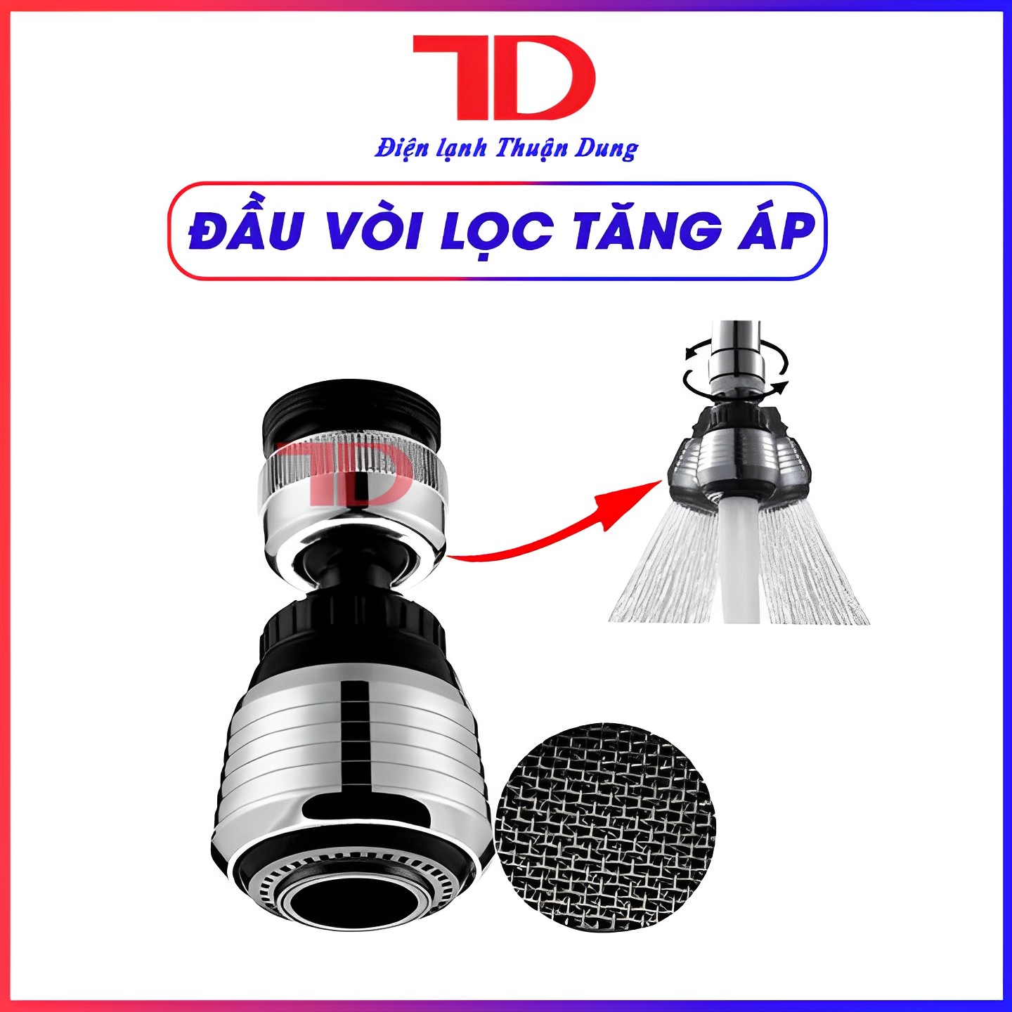 Đầu Lọc Nước Tăng Áp Lực Nước Tại Vòi Xoay 360 độ - Điện Lạnh Thuận Dung