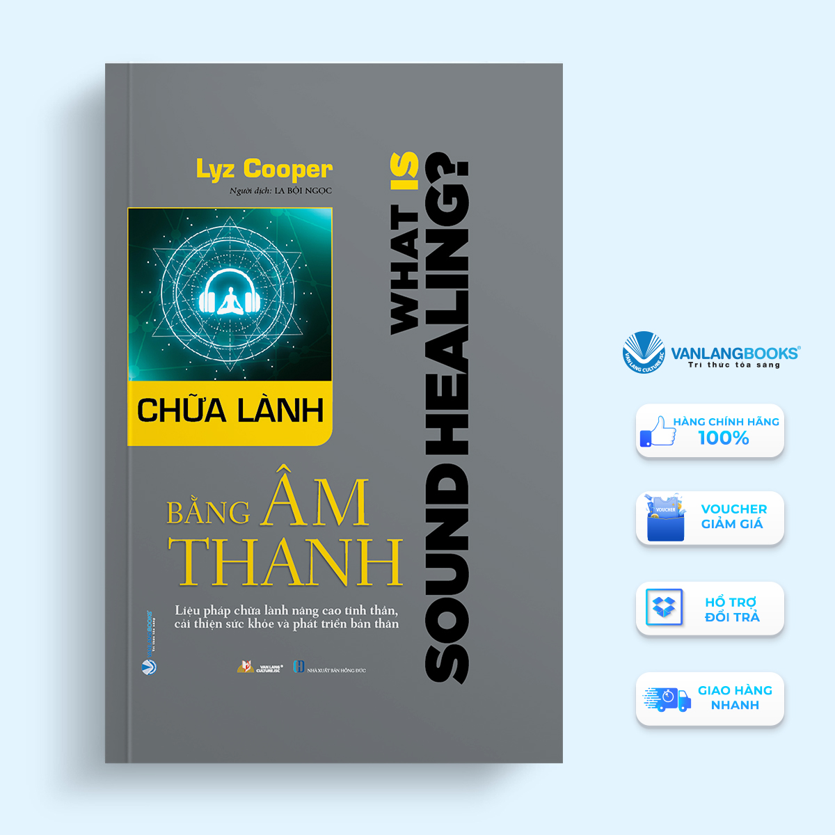 Chữa Lành Bằng Âm Thanh - Vanlangbooks