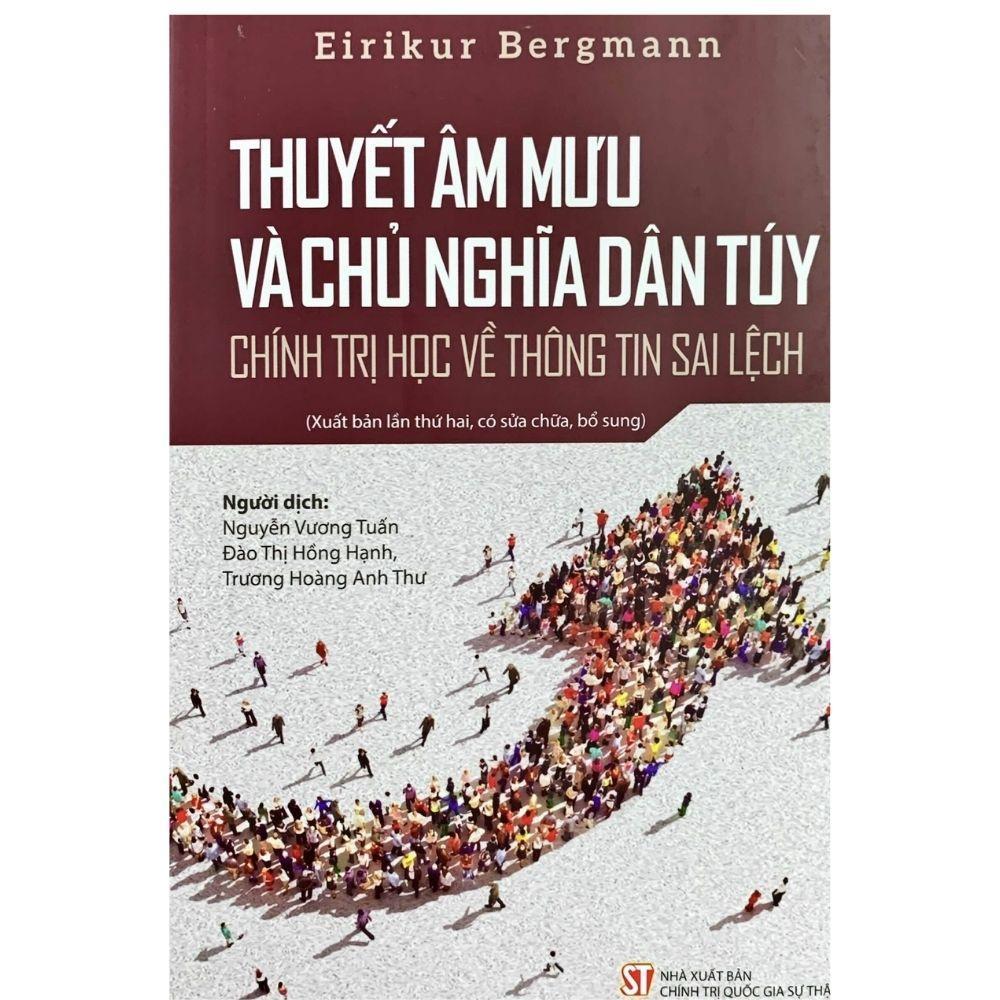 Sách - Thuyết Âm Mưu Và Chủ Nghĩa Dân Túy - Chính Trị Học Về Thông Tin Sai Lệch - NXB Chính Trị Quốc Gia