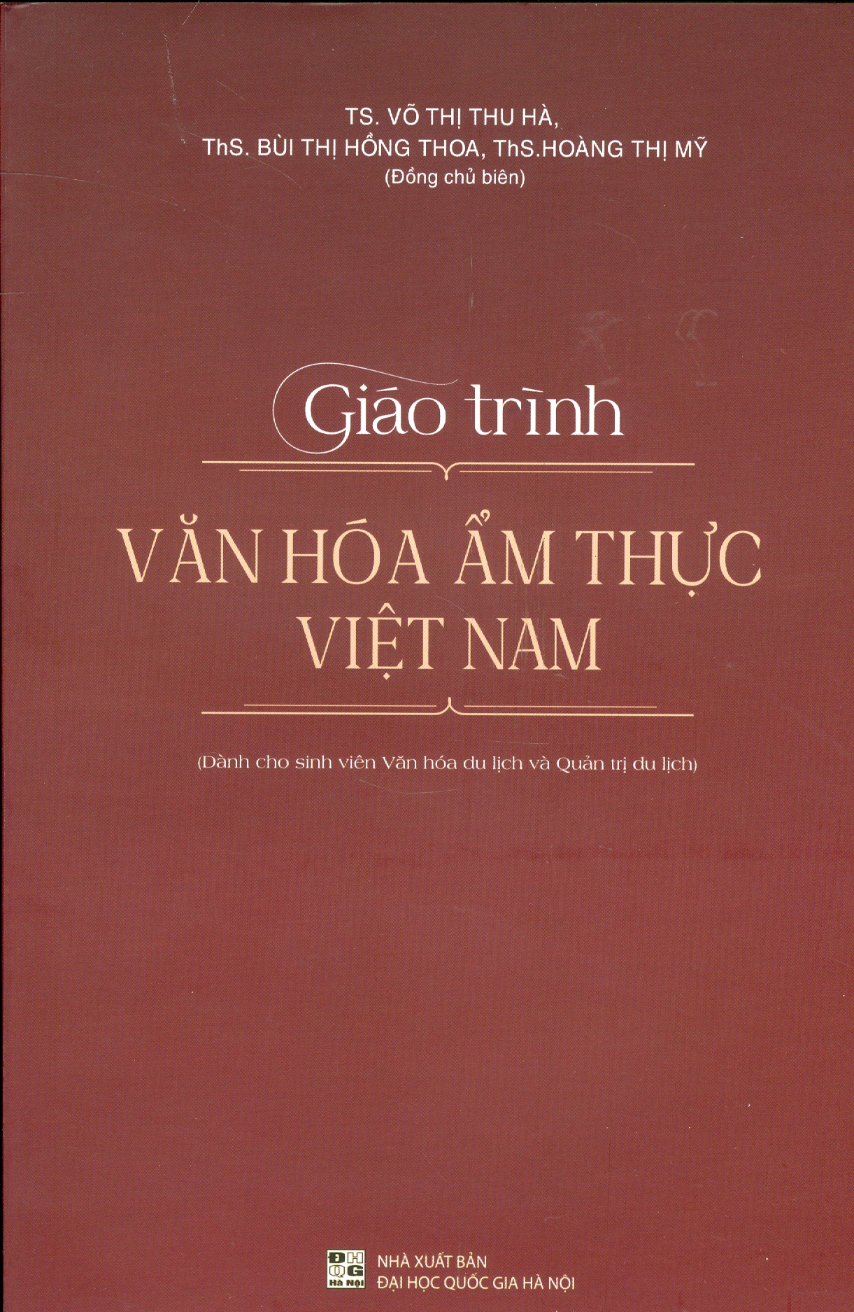 Giáo Trình Văn Hóa Ẩm Thực Việt Nam (Dùng cho sinh viên Văn hóa du lịch và Quản trị dụ lịch)