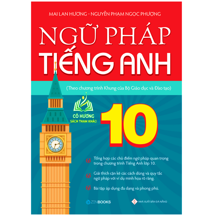 Sách - Ngữ Pháp Tiếng Anh Lớp 10 (Theo CT Khung Của Bộ GD&amp;ĐT) - Mai Lan Hương