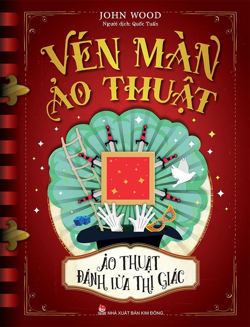 Kim Đồng - Vén màn ảo thuật - Ảo thuật đánh lừa thị giác