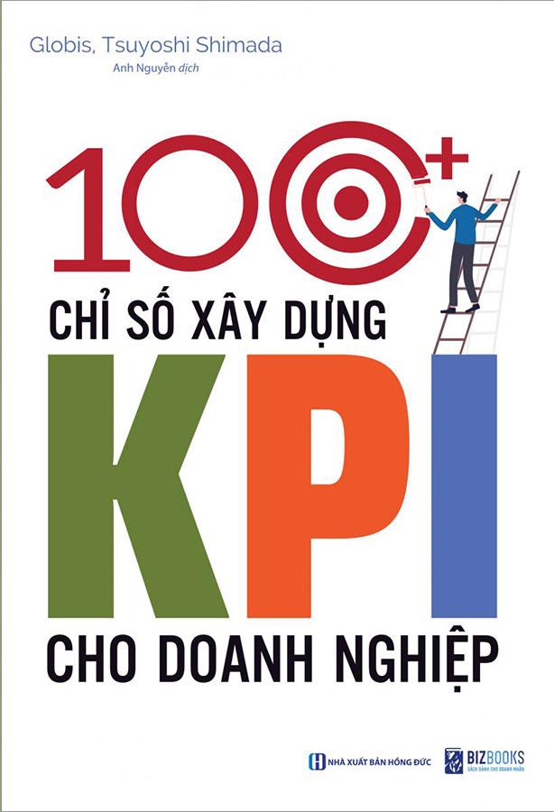 100+ Chỉ Số Xây Dựng KPI Cho Doanh Nghiệp