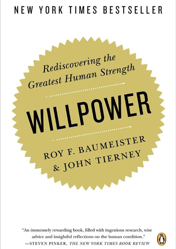 Willpower: Rediscovering the Greatest Human Strength