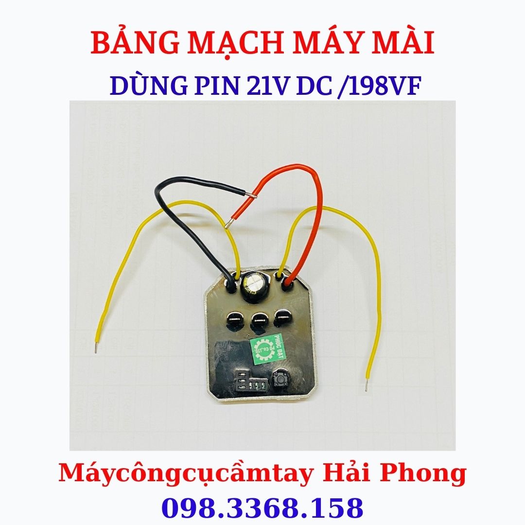 BẢNG MẠCH Máy Mài F100 mm dùng Pin 21VDC /198VF dùng cho CÁC LOẠI MÁY MÀI DÙNG PIN F100
