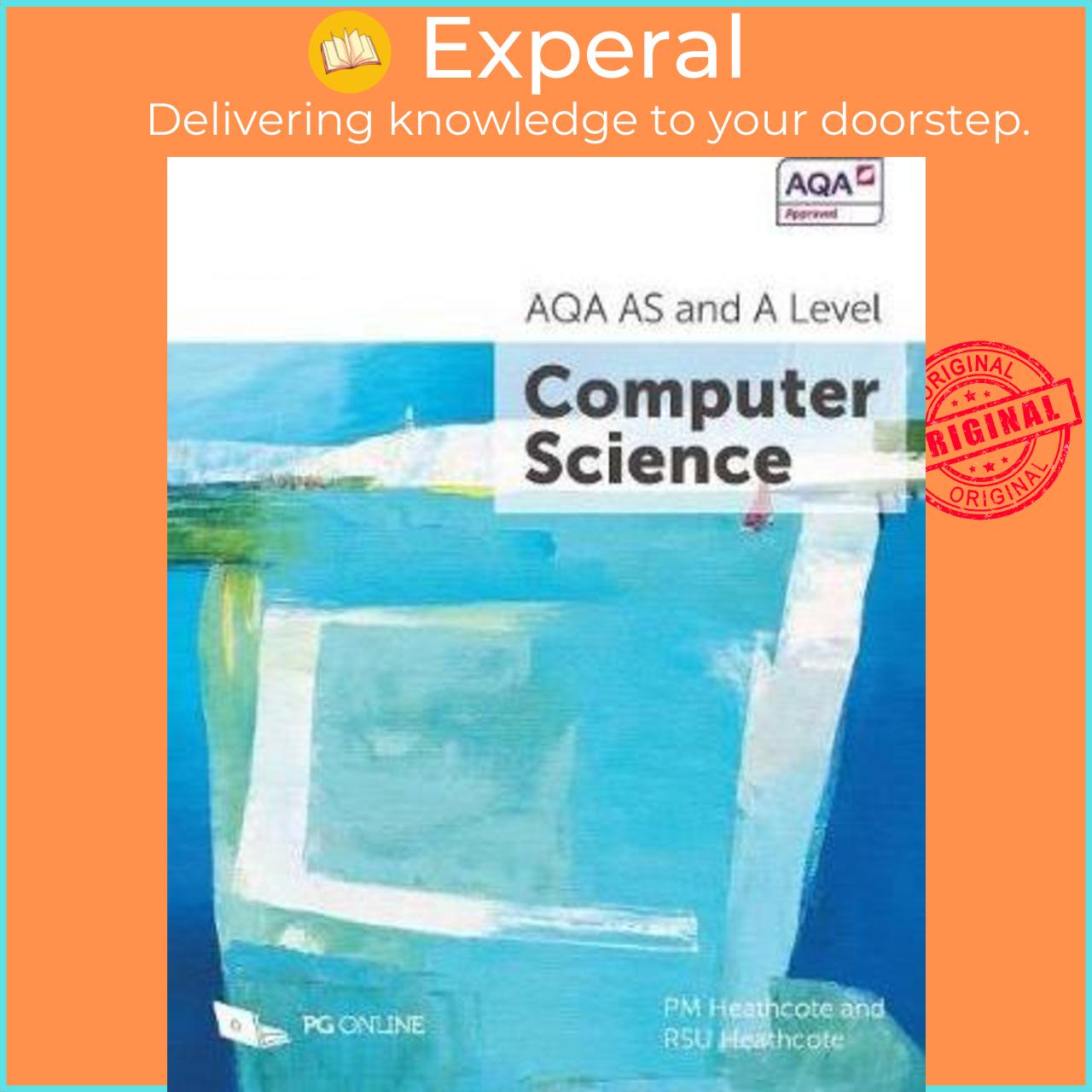 Sách - AQA AS and A Level Computer Science by Pm Heathcote (UK edition, paperback)