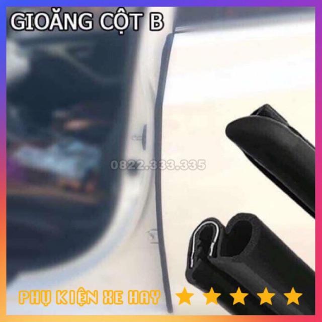 Gioăng Cột B Nẹp Cánh Cửa Ô Tô - Gioăng Cột B Lõi Thép 1 bộ 2 lắp vừa 2 cửa