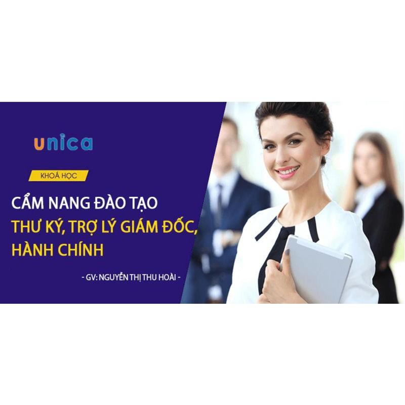 - Khóa học PHÁT TRIỂN CÁ NHÂN-  Cẩm nang đào tạo thư ký, trợ lý giám đốc, hành chính- UNICA.VN
