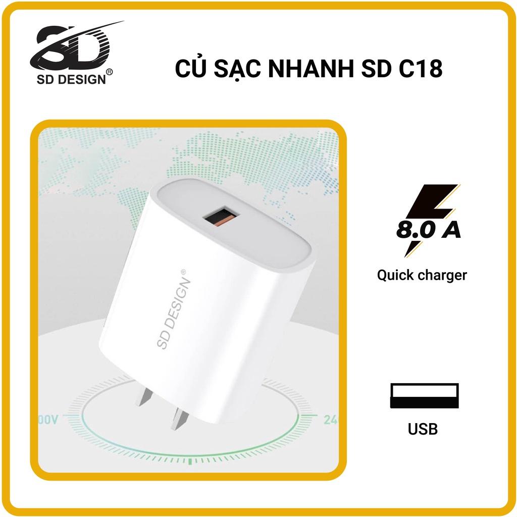 Củ sạc SD DESIGN C18 tương thích tất cả các thiết bị di động : i.ph, ss. Bảo hành 1 đổi 1