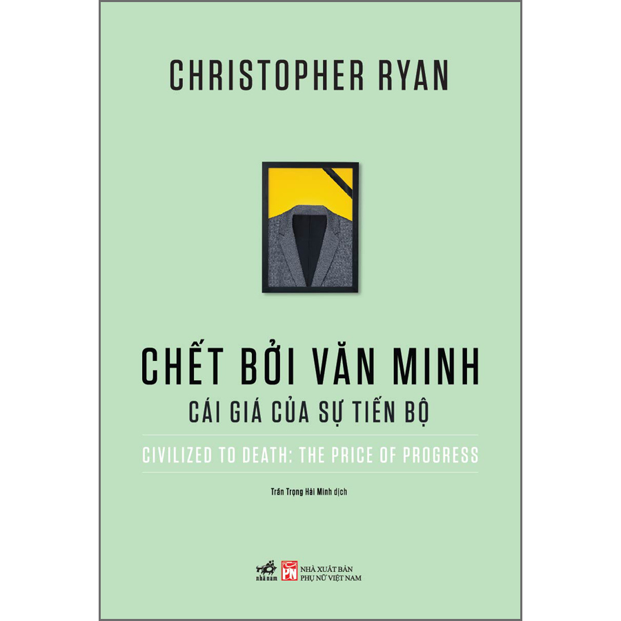 Chết bởi văn minh - Cái giá của sự tiến bộ (Civilized to Death: The price of progress)