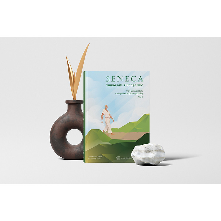 Seneca: Những bức thư đạo đức – Chủ nghĩa khắc kỷ trong đời sống (Tập 2)