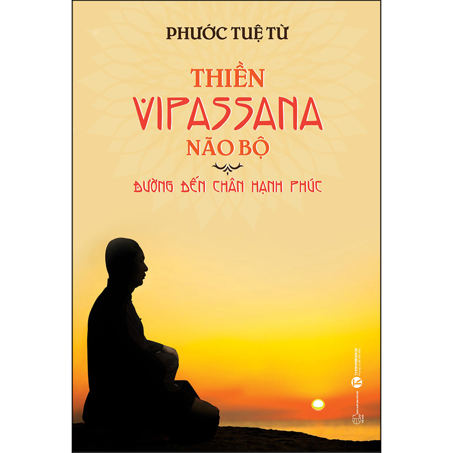 Thiền Vipassana Não Bộ- Đường Đến Chân Hạnh Phúc