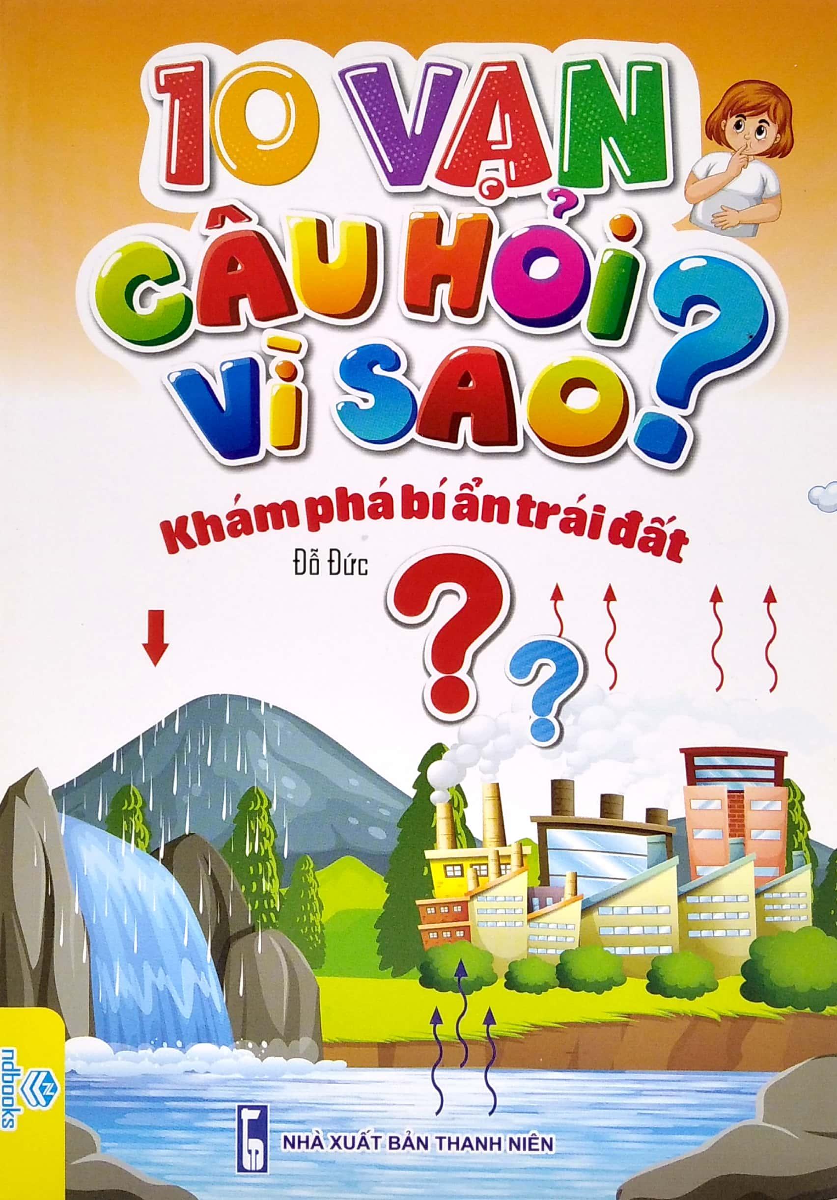 10 Vạn Câu Hỏi Vì Sao? - Khám Phá Bí Ẩn Trái Đất