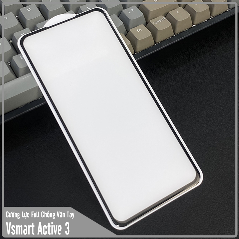 Kính cường lực cho Vsmart Active 3 chống vân tay Full viền Đen