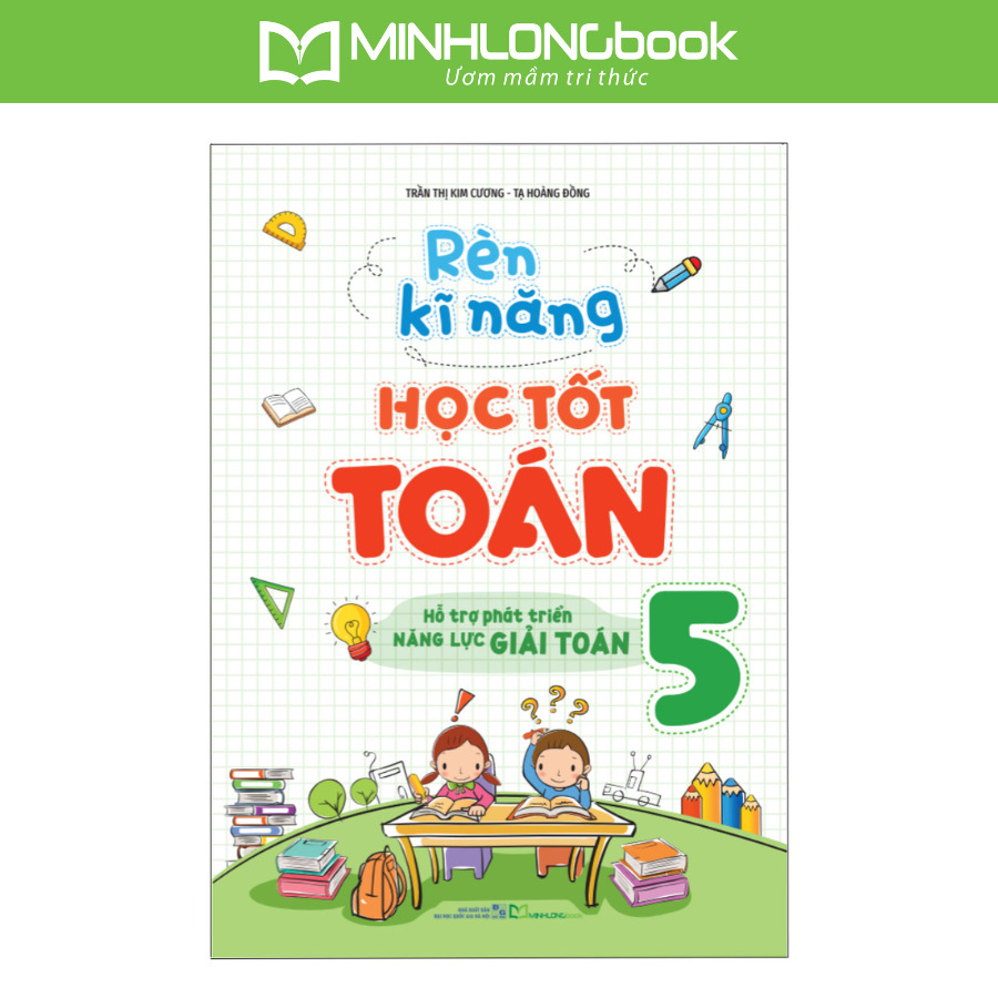 Sách: Combo Bài Tập Trắc Nghiệm Và Tự Kiểm Tra Toán Lớp 5 + Rèn Kĩ Năng Học Tốt Toán Lớp 5