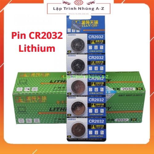 [Lập Trình Nhúng A-Z][G10] Pin CR2032 Lithium