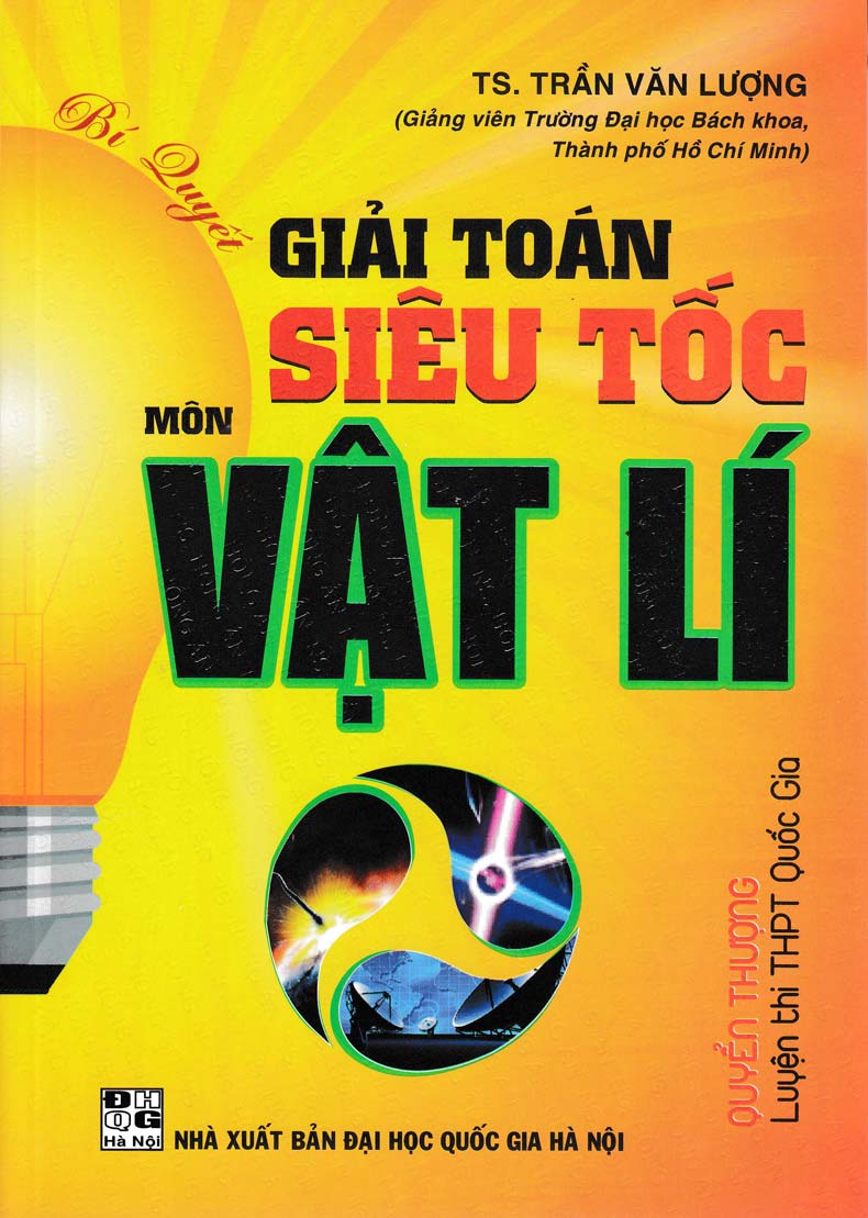 Bí Quyết Giải Toán Siêu Tốc Môn Vật Lí - Quyển Thượng_HA